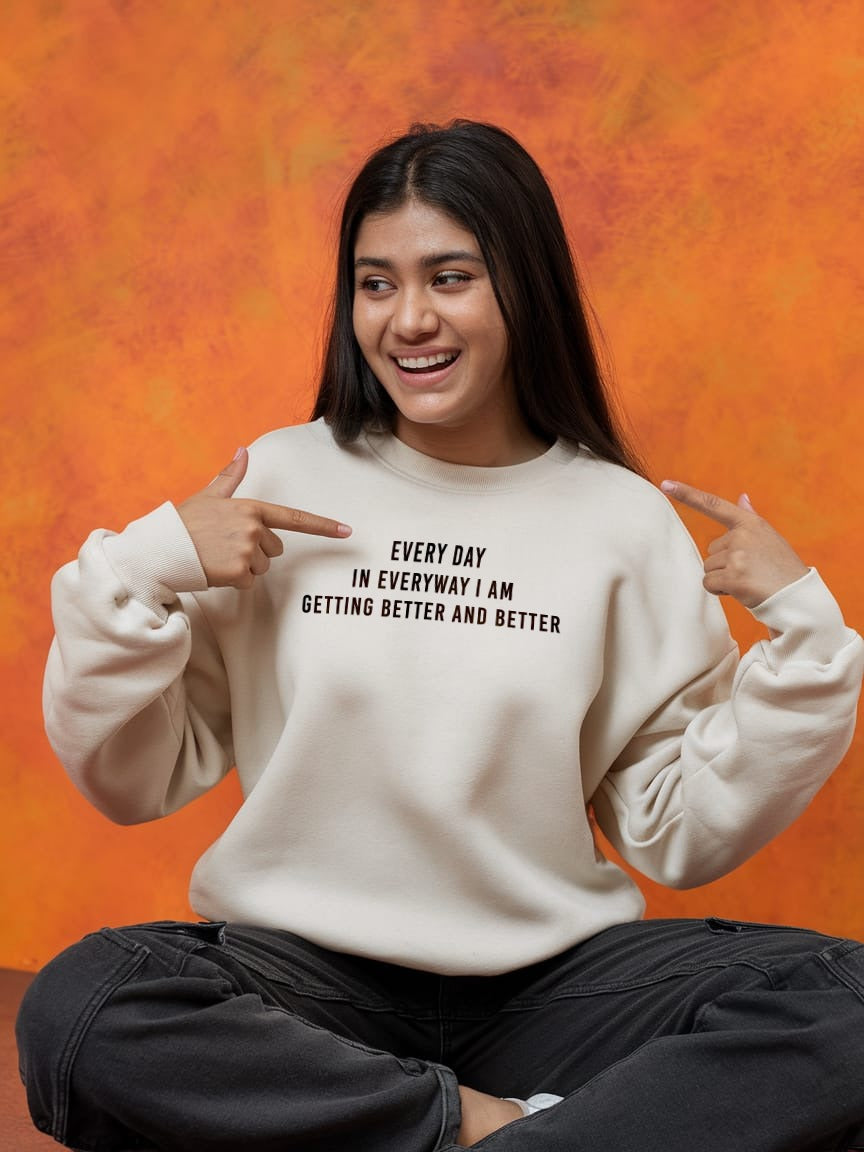 Better And Better | Drop Shoulder Sweatshirt Super Premium Quality