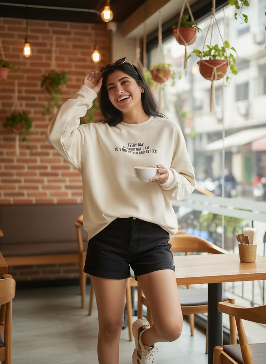 Better And Better | Drop Shoulder Sweatshirt Super Premium Quality