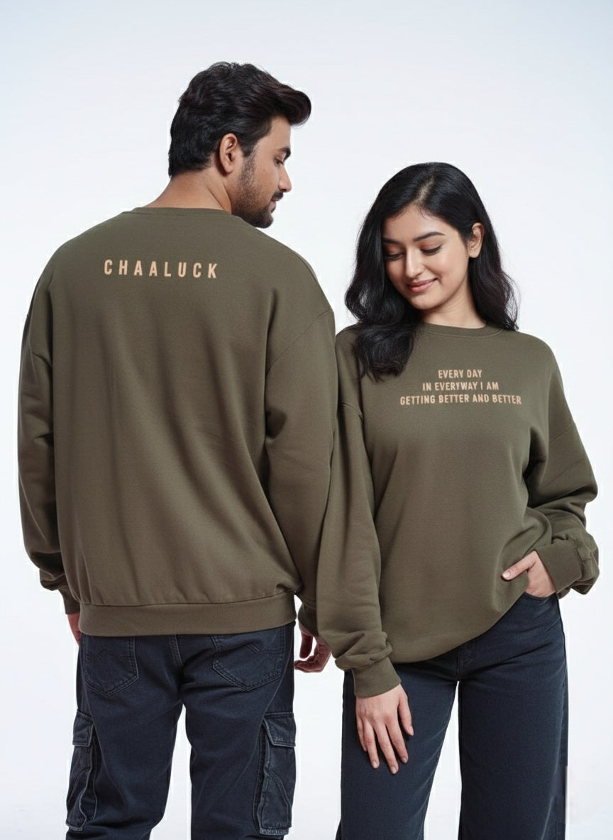 Better And Better | Drop Shoulder Sweatshirt Super Premium Quality