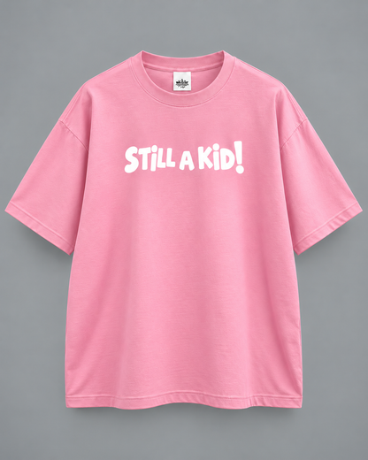 Still a Kid! Exclusive Chaaluck Designed | Unisex Drop Shoulder T-Shirt  |Light Pink